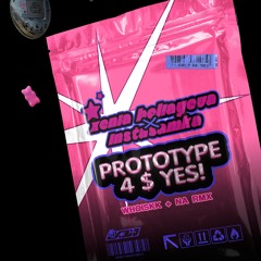 Xenia Beliayeva X INSTASAMKA - Prototype 4 $ Yes! (WhoisKk + NA Rmx)