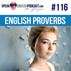 #116 Learn English proverbs