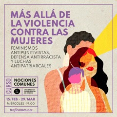 Los dilemas de los feminismos punitivistas con Laura Macaya