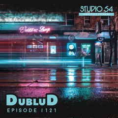 Studio 54 Podcast no. 121 Mixed By DubluD ( august 2022 )