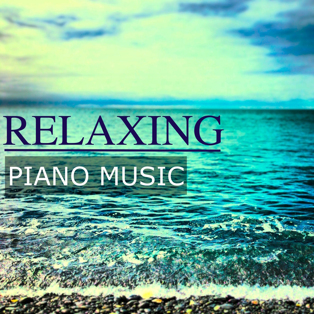 Stream Relax & Relax | Listen to Relaxing Piano Music: Best Songs for ...