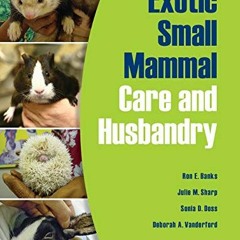 Access PDF EBOOK EPUB KINDLE Exotic Small Mammal Care and Husbandry by  Julie M. Sharp,Sonia D. Doss