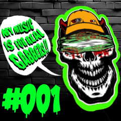 MY MUSIC IS FOR REAL GABBERS!!    #001