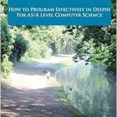 [DOWNLOAD] PDF 🗂️ How to Program Effectively in Delphi for AS/A Level Computer Scien