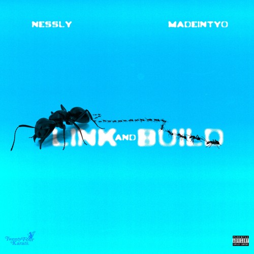 Nessly - LINK AND BUILD feat. MadeinTYO