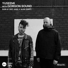 Yuseemi with Gorgon Sound - 07 December 2025