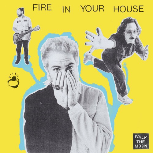 Fire In Your House