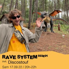 Rave System S03E01 - Red Ahead & Zalio invite : Discostouf - 17/09/2022