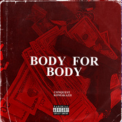 Body For Body Feat. KOMAKAZII