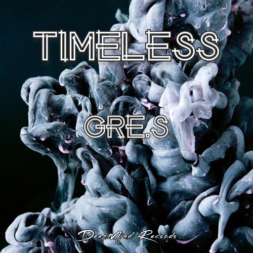 Gre.S - Timeless (Original Mix)