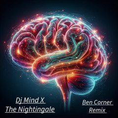 Dj Mind X - The Nightingale (Ben Corner remix)