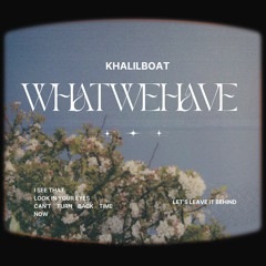 What We Have(Prod. Dan Darmawan)