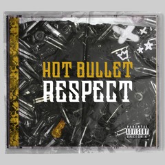 Hot Bullet - Respect [FREE DOWNLOAD]