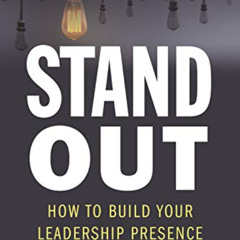 free EBOOK 💛 Stand Out: How to Build Your Leadership Presence by  Carol Kinsey Goman