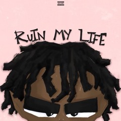 Ruin My Life