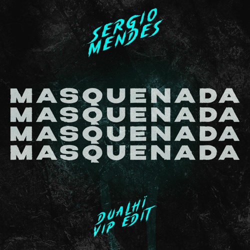 Sergio Mendes - Mas Que Nada (Dualhï VIP Edit)