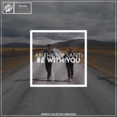 Anthony Santi - Be With You [SCC008]