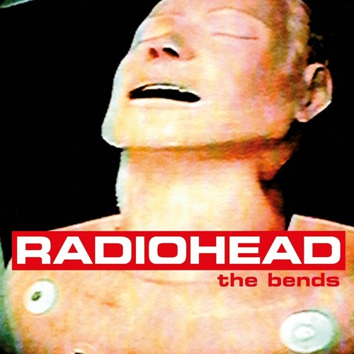 The Bends - Radiohead (1995)