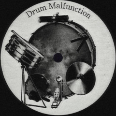 Drum Malfunction