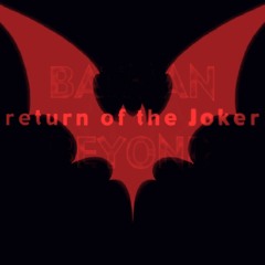 Batman Beyond: Return Of The Joker Main Title & End Title Mix
