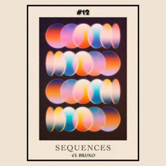 Sequences #12 With EL BRUXO