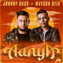 Johnny Bass & Maycon Reis - Aanya (Original Mix)