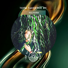 TOTM Takeover Sessions - Halform - Vol. 52