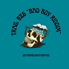 TRAIL 986（BAD BOY RIDDIM Beatjack） /  BAMBOO,Hitoshi from F.F.B,showbit from JUST AWAY,Butter dogg