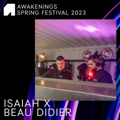 Beau Didier & Isaiah - Awakenings Spring Festival 2023