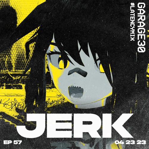 EPISODE 57 - JERK