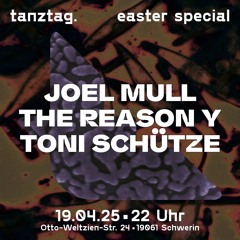 The Reason Y @ tanztag. easter special 19.04.25