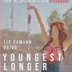 Youngest Longer - Lip Camann & Daigo Single