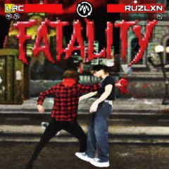 FATALITY! (Feat. RUZLXN) (Prod. Buckx2)