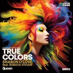 QHM875 - Sharon O'Love Feat Soraya Vivian - True Colors (Original Mix)