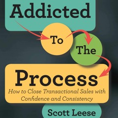 PDF/✔READ❤  Addicted to the Process: How to Close Transactional Sales with