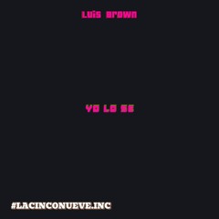 Luis Brown - Yo Lo Se