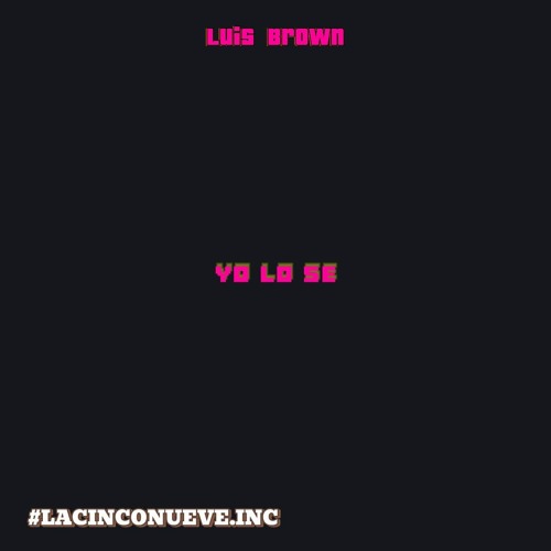 Luis Brown - Yo Lo Se