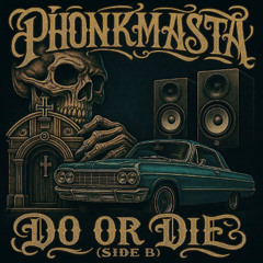 DO OR DIE (SIDE B)