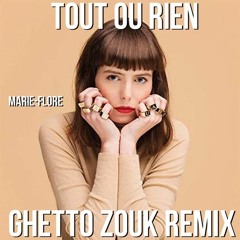Tout ou rien-Ghetto Zouk Remix-Dj Radikal