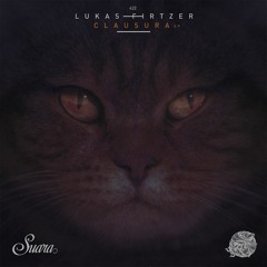 [SUARA422] Lukas Firtzer - Clausura (Original Mix)