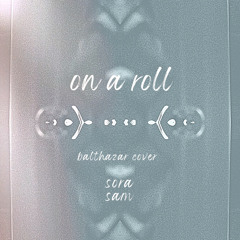 On A Roll - Balthazar Acoustic Cover