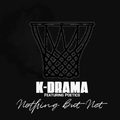 Nothing but Net ft. Poetics