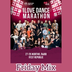 1Love Dance Marathon Friday Mix