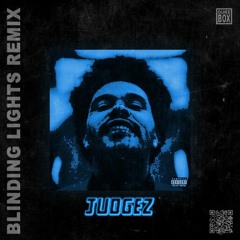 The Weekend - Blinding Lights (JUDGEZ REMIX)