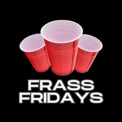 FRASS FRIDAYS LIVE W/ BRADOSS ft SCOTTYINSIDE 🧃 I 20-09-2024