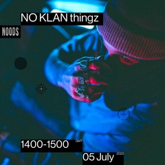 Noods Radio: July '05 NO KLAN Thingz w. Marka San