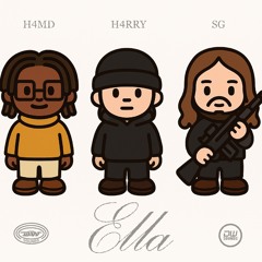 SG , H4RRY & H4MD - ELLA ( prod dad )