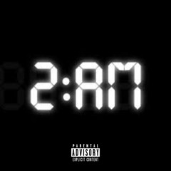 2 A.M. (Freestyle)