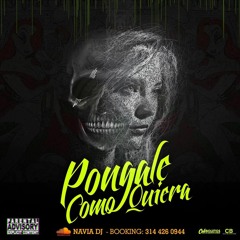 PONGALE COMO QUIERA.