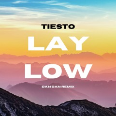 Tiesto - Lay Low(Dan Dan Remix)(HardStyle)(Extended Mix)​ Free download